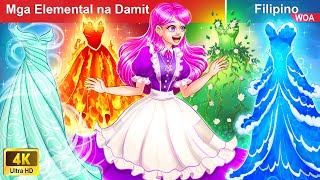 Mga Elemental na Damit 🌊👗🔥 Elemental Dresses and The Maid in Filipino ️✨ WOAFilipinoFairyTales [upl. by Erik]