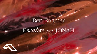 Ben Böhmer  Escalate feat JONAH Official Visualiser [upl. by Py493]