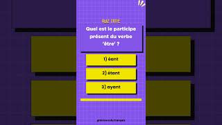 quotQuiz De Conjugaison Française  Le Participe Présentquot [upl. by Durrej938]