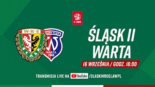 LIVE III Liga  Śląsk II Wrocław vs Warta Gorzów Wlkp 160923 [upl. by Ttevi]