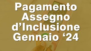 Pagamenti Assegno di inclusione Gennaio 2024  Messaggio Inps [upl. by Biamonte869]