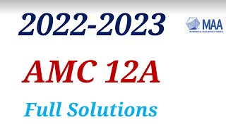 AMC 12A 2022 2023 full solutions questions problems American Mathematics Competitions Olympiad Math [upl. by Hebert]