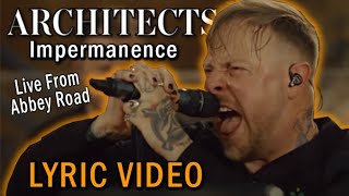 Architects  Impermanence Live From Abbey Road LYRICS [upl. by Aeel]