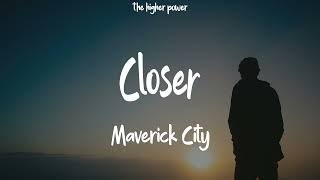 Maverick City ft Brandon Lake  Closer Lyrics  1 Hour [upl. by Normalie]