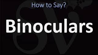 How to Pronounce Binoculars CORRECTLY [upl. by Astto]