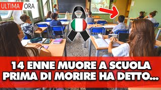 14enne muore allimprovviso a scuola le sue ultime parole prima di crollare “io devo andare” [upl. by Uella377]