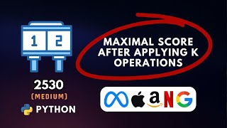 Maximal Score After Applying K Operations  Leetcode  2530  Python [upl. by Eiltan]