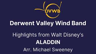 Derwent Valley Wind Band  Aladdin [upl. by Nylessoj599]