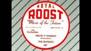 RARE The Duponts  Prove It Tonight ROYAL ROOST 627 [upl. by Nitneuq]