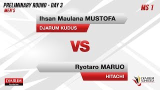 PRELIMINARY ROUNDS  MS1  IHSAN DJARUM KUDUS VS RYOTARO HITACHI [upl. by Survance317]