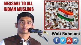 Wali Rahmani Message to all Indian Muslims [upl. by Raama]