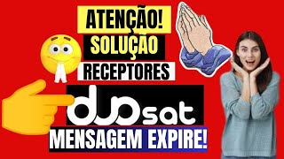 SOLUÃ‡ÃƒO PARA OS RECEPTORES DUOSAT COM MENSAGEM EXPIRE SEM PRECISAR REGRAVAR MEMORIA EPRON 2024 [upl. by Fabio]