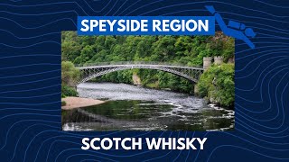 Scotch Whisky – Speyside Region Deep Dive [upl. by Nnayllehs]