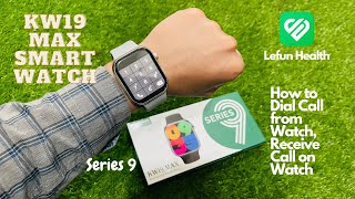 How to Dial Call from KW19 Max Smart Watch  Receive Call on Smart Watch  Turn on Notifications [upl. by Zilef643]