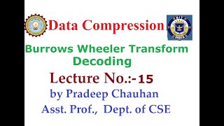 Burrows Wheeler Transformation Decoding Lecture 15 [upl. by Oleg]