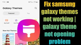 Fix samsung galaxy themes not working  galaxy theme not opening problem [upl. by Graaf]