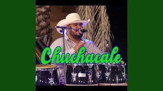 Chuchacale En vivo [upl. by Schear]