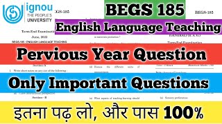 BEGS 185 Pervious Year Question Paper BEGS 185 Important Question BEGS 185 English Language Teaching [upl. by Lamrert757]