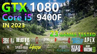 GTX 1080  Core i5 9400F  Test in 23 Games [upl. by Burley477]