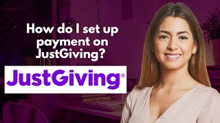 How do I set up payment on JustGiving [upl. by Cone]