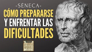 SÉNECA 💪 Cómo el sabio se prepara Y ENFRENTA las DIFICULTADES [upl. by Carpenter]