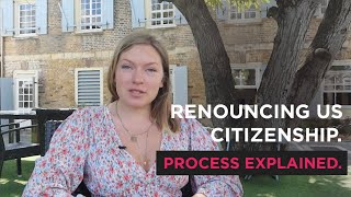 Renouncing US citizenship Process explained [upl. by Turpin]