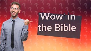 What does wow mean in the Bible [upl. by Nahgaem]