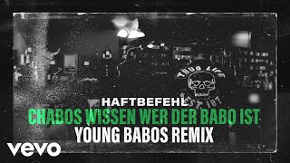 Haftbefehl feat Nimo Luciano Soufian amp Eno  Chabos wissen wer der Babo ist Young B [upl. by Bundy]