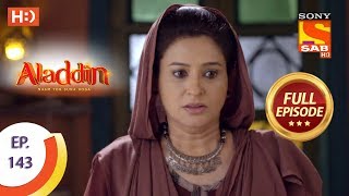 Aladdin  Ep 143  Full Episode  4th March 2019 [upl. by Oderfigis]