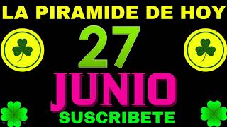 💥 LA PIRÁMIDE DE LOS NÚMEROS PARA HOY 27 DE JUNIO 2024 [upl. by Capwell]