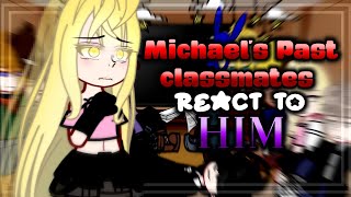 Micheals Past Classmates React to Him  Part 1  Its DK afton [upl. by Rehpotsyrhc]