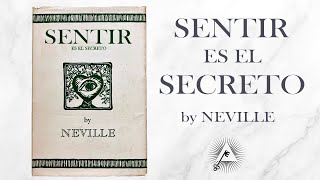 Sentir Es El Secreto 1944 de Neville Goddard completo [upl. by Barimah]