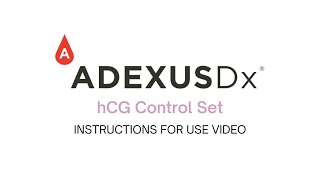 ADEXUSDx hCG Control Set Instructions For Use Video [upl. by Rusty]