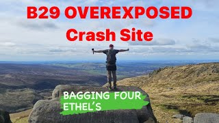 B29 OVEREXPOSED Crash Site amp BAGGING ETHEL’S PEAK DISTRICT [upl. by Ellertal461]