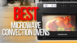 ✅ TOP 5 Best Microwave Convection Ovens [upl. by Ackerman806]