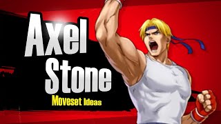 Axel Stone Super Smash Bros MOVESET IDEAS [upl. by Dorine67]