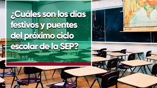 Calendario escolar 20232024 SEP ¿Cuáles son los días festivos y puentes del próximo ciclo [upl. by Sadye]