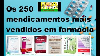 Os 250 medicamentos mais vendidos  éticos  similares e genéricos  lista para abrir sua farmácia [upl. by Trebreh]