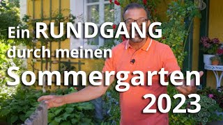 Gartenrundgang durch meinen sommerlichen Garten 2023 [upl. by Wehhtam]