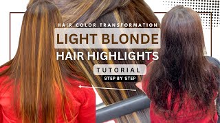 Transforming Hair with Light Blonde Highlights StepbyStep Guide  Tutorial [upl. by Lorrad984]