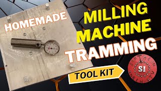 Homemade Tools  Making a Milling Machine Tramming Kit [upl. by Anton]