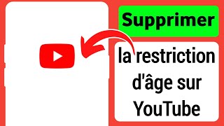 Comment supprimer la restriction dâge sur YouTube 2024  Paramètres de limite dâge YouTube [upl. by Ahsikit]