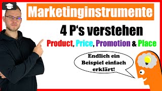 Marketinginstrumente 4 Ps  Marketing Mix einfach erklärt [upl. by Ttemme]