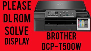 brother DCPT500w Error please DL ROM or Black amp White Bars on The Display  ink Box full [upl. by Troy46]