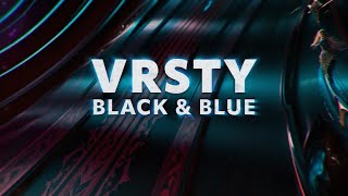 VRSTY  Black amp Blue Lyric Video [upl. by Oesile111]