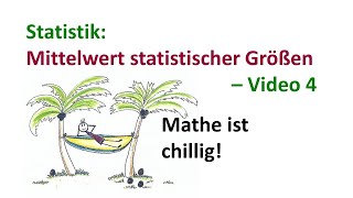 Statistik  Mittelwert statistischer Größen  Video 44 [upl. by Jagir]