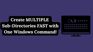 Create MULTIPLE SubDirectories FAST with One Windows Command [upl. by Eniarrol]