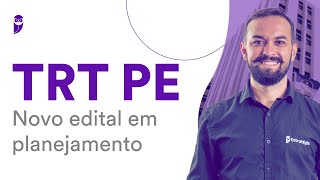 Concurso TRT PE Novo edital em planejamento [upl. by Elsbeth182]