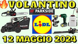 🔥 VOLANTINO LIDL PARKSIDE FINO AL 12 MAGGIO 2024 performance giardino FaiDaTe lidl [upl. by Onileba1]