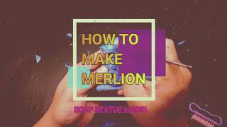 HOW TO MAKE MERLION SOAP CARVING [upl. by Rebeka929]